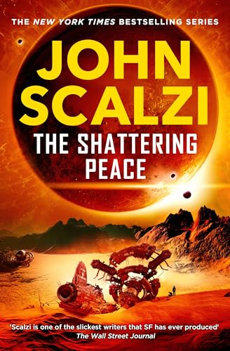 The Shattering Peace: The acclaimed Old Man's War series returns in this military sci-fi adventure: 7