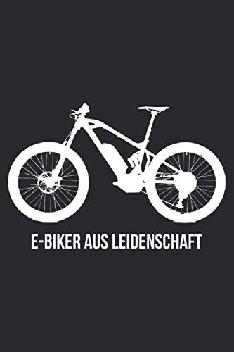 E-BIKER AUS LEIDENSCHAFT: A5 Jahreskalender 2020 Kalender mit Notizbuch I Planer I Notizen I Tagebuch I Geschenk Idee für eBiker I Pedelec I ebike I eMTB