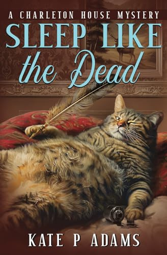 Sleep Like the Dead: A Charleton House Mystery (The Charleton House Mysteries)