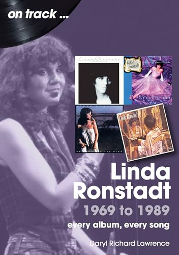 Linda Ronstadt 1969 to 1989: Every Album, Every Song (On Track)