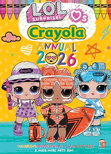 L.O.L. Surprise! & Crayola Official Annual 2026