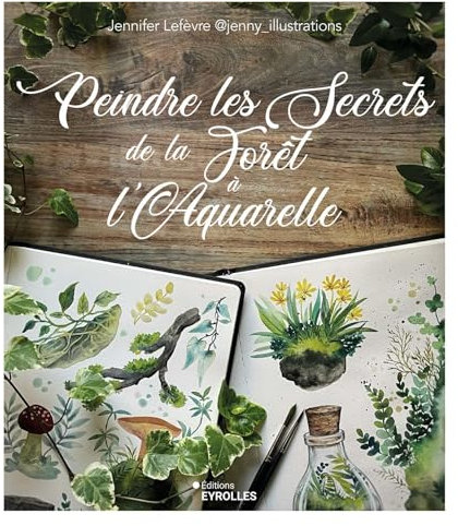 Peindre les secrets de la forêt à l'aquarelle