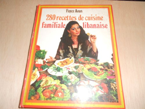 280 Recettes De Cuisine Familiale Libanaise