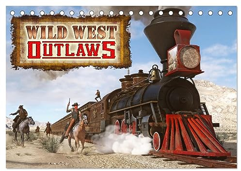 Wild West Outlaws (Tischkalender 2026 DIN A5 quer), CALVENDO Monatskalender: Der wilde Westen und seine Gesetzlosen - Outlaws bei der Arbeit (CALVENDO Menschen)