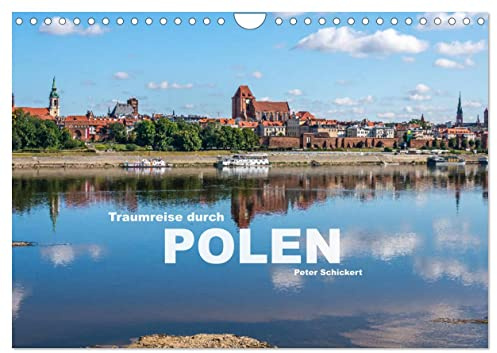Traumreise durch Polen (Wandkalender 2026 DIN A4 quer), CALVENDO Monatskalender: Das faszinierende Reiseland Polen auf 12 sehenswerten Kalenderblättern. (CALVENDO Orte)