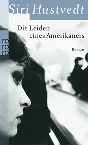Die Leiden eines Amerikaners: Roman