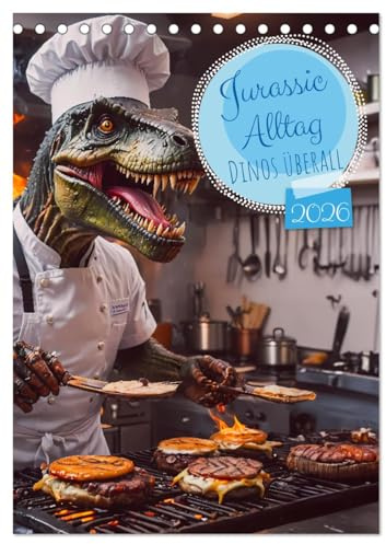 Jurassic Alltag - Dinos überall (Tischkalender 2026 DIN A5 hoch), CALVENDO Monatskalender: In einer Welt, in der Dinosaurier wie Menschen leben, ... alltäglichen Hobbys nach. (CALVENDO Spass)