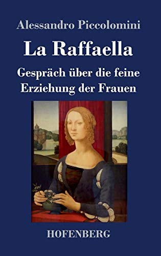 La Raffaella: Gespräch über die feine Erziehung der Frauen