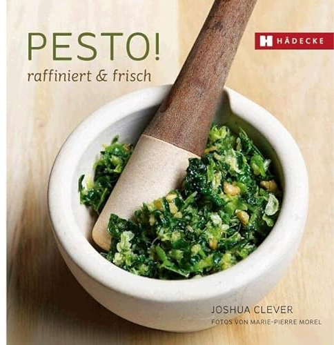 PESTO!: raffiniert & frisch (Genuss im Quadrat)