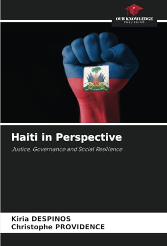 Haiti in Perspective: Justice, Governance and Social Resilience