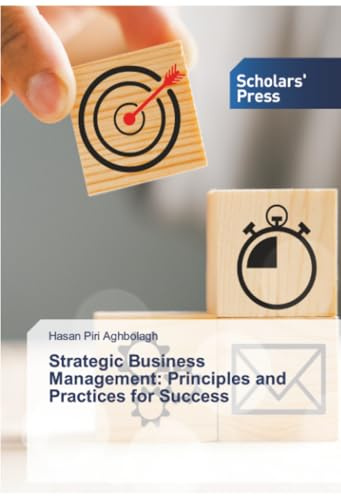 Strategic Business Management: Principles and Practices for Success: DE