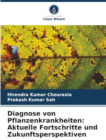 Diagnose von Pflanzenkrankheiten: Aktuelle Fortschritte und Zukunftsperspektiven: DE