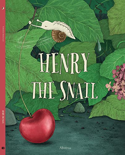 Henry the Snail (Katarina's Small Wonders, 2)