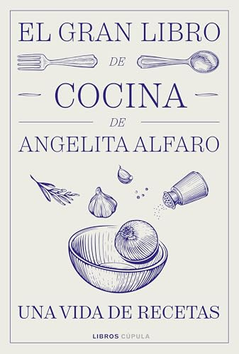 El gran libro de Angelita Alfaro (Cocina)