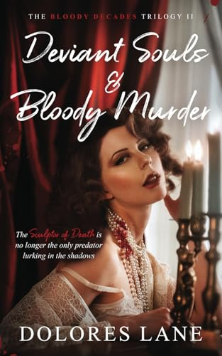 Deviant Souls & Bloody Murder (The Bloody Decades Trilogy, Band 2)
