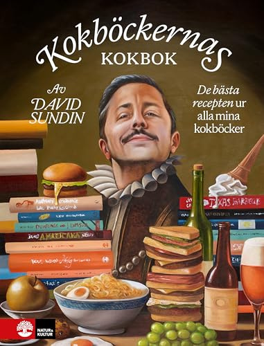 Kokböckernas kokbok : de bästa recepten ur alla mina kokböcker