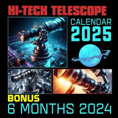 Hi-tech Telescope Calendar 2025: 18-Month Covering Jul 2024 to December 2025, Bonus 6 Months 2024, with Holidays, Large Note Sections, Great Gift For Organizing & Planning