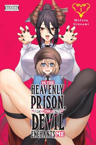 In the Heavenly Prison, the Devil Enchants Me, Vol. 1: Volume 1