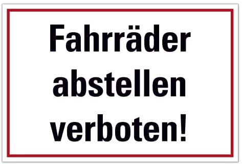 Schild Fahrräder abstellen verboten 20cm x 30cm hergestellt aus robustem PVC stoß und kratzfest Hinweisschild Fahrräder abstellen verboten! mit UV-Schutz