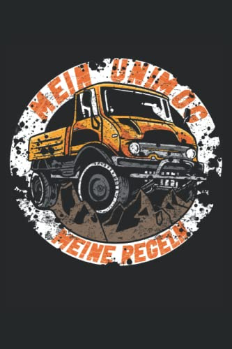 Mein Unimog Meine Regeln Laster LKW Offroad Spruch: Journal & Notizbuch 120 Seiten liniertes Papier Handliches Format (15,24 × 22,86 cm entspricht ungefähr DIN A5)