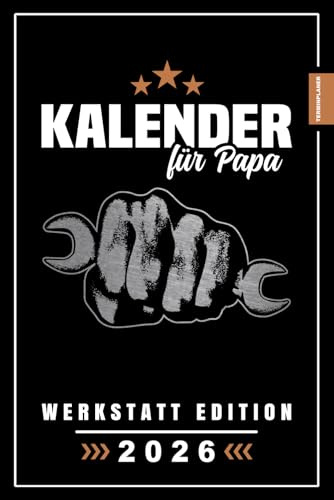 Papa Kalender 2026: Männer Gadgets für Werkstatt / Terminplaner und Kalender für Papas / Zubehör für Handwerker / Party Mitbringsel / Spaßgeschenk Vater