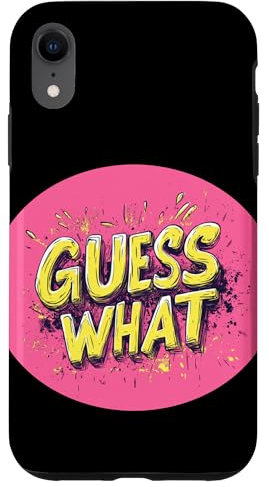 iPhone XR Guess What for a Cheeky Statement Case