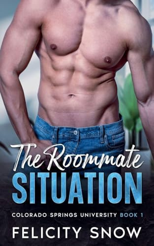 The Roommate Situation (Colorado Springs University, Band 1)