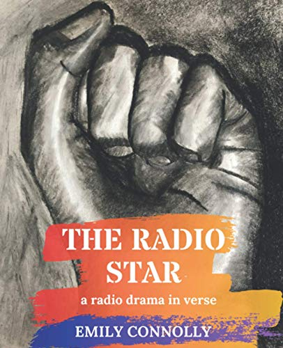 The Radio Star: a radio drama in verse