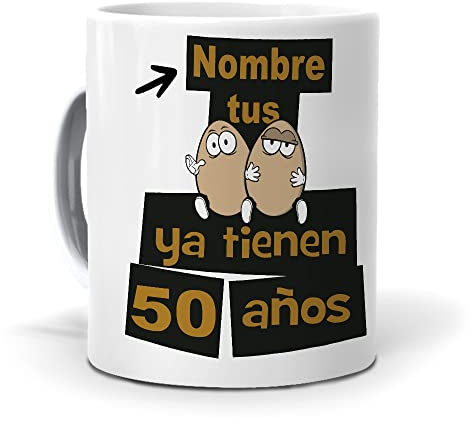 mundohuevo Taza Personalizada con Texto: Tus Huevos ya Tienen 50 años Pon tu Nombre. Regalo Original cumpleaños. Taza Desayuno. Haz, Regala Alegría.