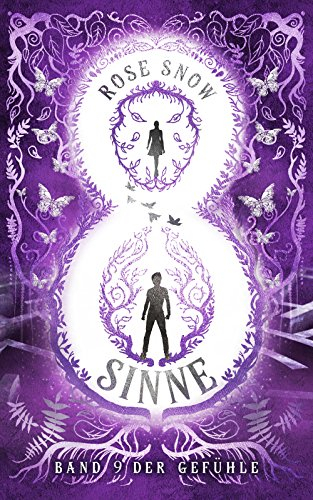 Acht Sinne: Band 9 der Gefühle (8 Sinne Fantasy-Saga)