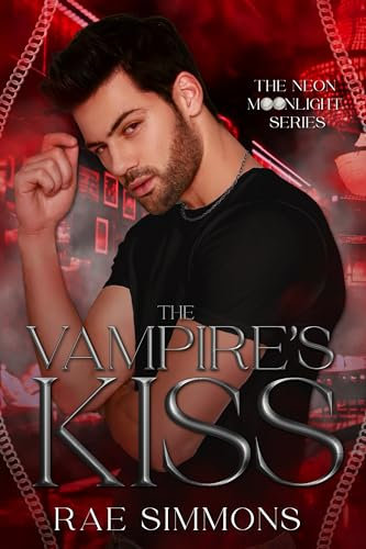 The Vampire's Kiss: Neon Moonlight Book One (English Edition)