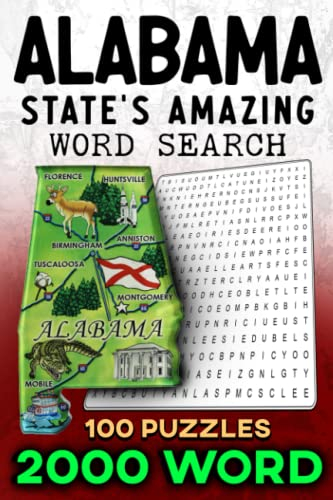 Alabama State's Amazing Word Search Adventure: Discover the Heart of Dixie: Unravel 2000 Words and 100 Puzzles Celebrating Alabama's Rich Heritage, Scenic Wonders, and Vibrant Culture