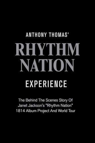 Anthony Thomas' Rhythm Nation Experience