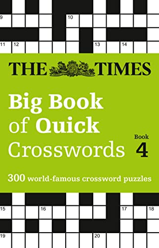 The Times Big Book of Quick Crosswords Book 4: 300 World-Famous Crossword Puzzles (Times Crosswords)
