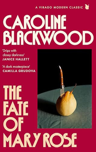 The Fate of Mary Rose: The rediscovered dark masterpiece for fans of Shirley Jackson (Virago Modern Classics)