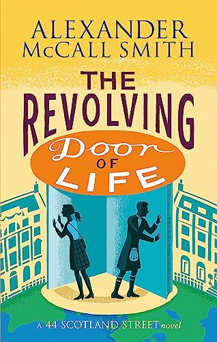 The Revolving Door of Life (44 Scotland Street) [Paperback] [Jan 01, 2012] NA