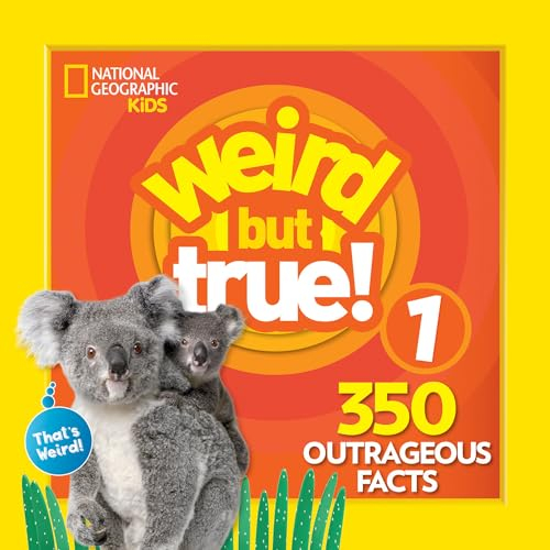 Weird But True! Expanded Edition: 350 Outrageous Facts