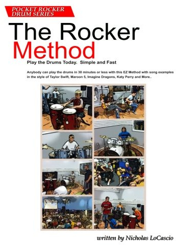 The Rocker Method: Learn to play the drums today, simple and fast (Pocket Rocker Drums, Band 1)