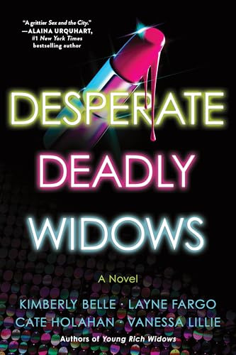 Desperate Deadly Widows: A Novel: 2 (The Widows)