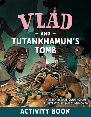 Vlad and Tutankhamun's Tomb Activity Book (A Flea in History)