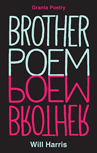 Brother Poem (Granta Poetry)