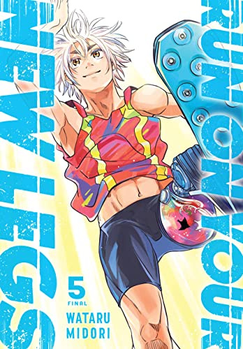 Run on Your New Legs, Vol. 5 (Volume 5)