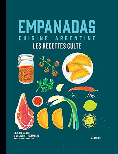 Empanadas cuisine argentine: Les recettes culte: 37665