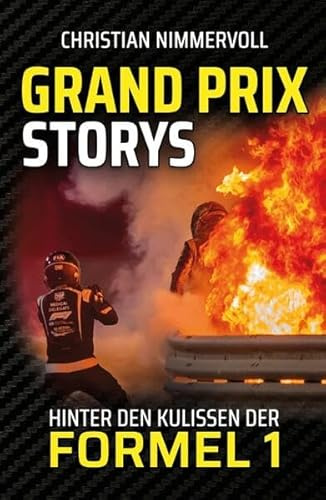 Grand Prix Storys: Hinter den Kulissen der Formel 1