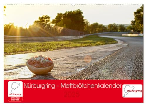 Nürburgring - Mettbrötchenkalender (Wandkalender 2025 DIN A2 quer), CALVENDO Monatskalender: Der Mettbröchenkalender für die echten Nürburgring Fans (CALVENDO Spass)