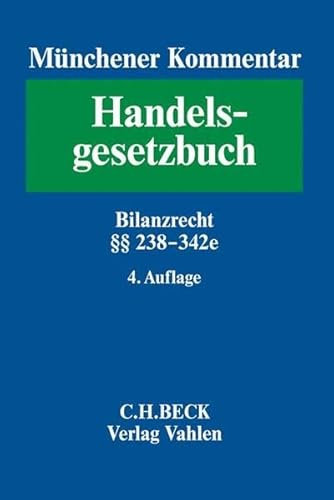 Münchener Kommentar zum Handelsgesetzbuch Bd. 4: Drittes Buch. Handelsbücher §§ 238-342e HGB