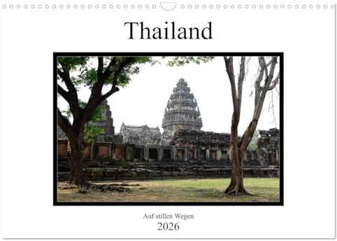 Thailand - auf stillen Wegen (Wandkalender 2026 DIN A3 quer), CALVENDO Monatskalender: Abseits der Touristensröme Eindrücke eines beschaulicheren Thailand (CALVENDO Orte)