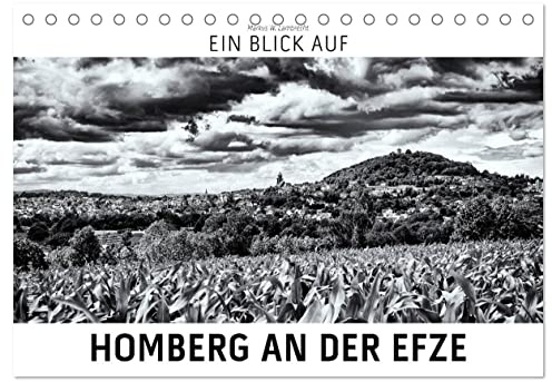 Ein Blick auf Homberg an der Efze (Tischkalender 2026 DIN A5 quer), CALVENDO Monatskalender: Ein ungewohnter Blick in harten Schwarz-Weiß-Bildern auf Homberg an der Efze in Nordhessen. (CALVENDO Orte)