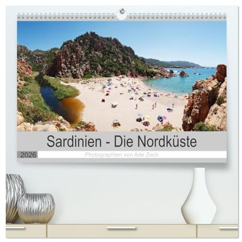 Sardinien – Die Nordküste (hochwertiger Premium Wandkalender 2026 DIN A2 quer), Kunstdruck in Hochglanz: Eine atemberaubende Naturkulisse mit ... unvergesslichen Ausblicken (CALVENDO Natur)