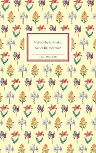 Neues Blumenbuch: Großformatige Sonderausgabe (Insel-Bücherei)